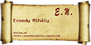 Ecsedy Mihály névjegykártya