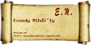 Ecsedy Mihály névjegykártya